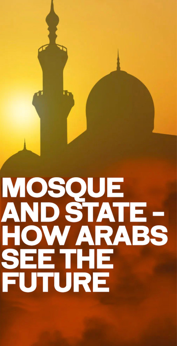 Mosque and State 鈥� How Arabs See the Future